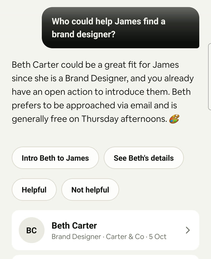 Ask ehllo answering "Who could help James find a brand designer?": Beth Carter, a brand designer, with the open action to introduce them.